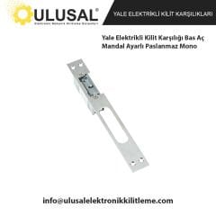 Yale Elektrikli Kilit Karşılığı Bas Aç Mandal Ayarlı Paslanmaz Mono